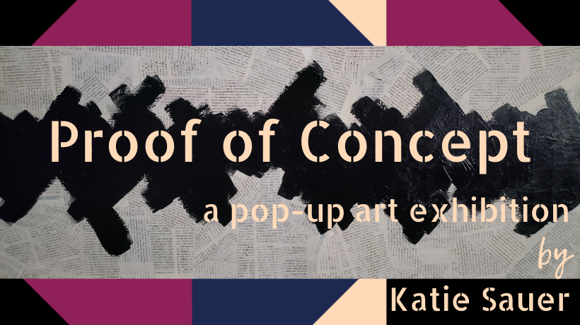some geometric shapes, black paint over paper mache; text reads 'Proof of Concept. A pop-up art exhibition by Katie Sauer.